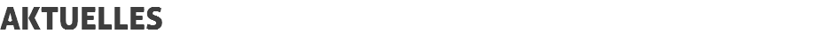 AKTUELLES